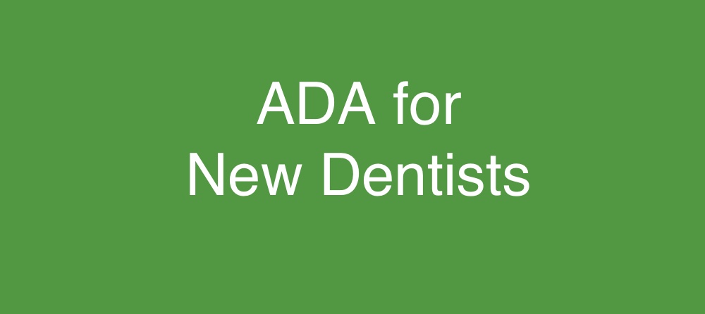 [ADA New Dentists]